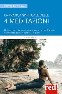 La pratica spirituale delle 4 meditazioni