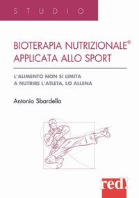 Bioterapia nutrizionale applicata allo sport - L'alimento non si limita a nutrire l'atleta, lo allena