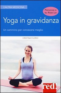 Yoga in gravidanza - Un cammino per conoscersi meglio