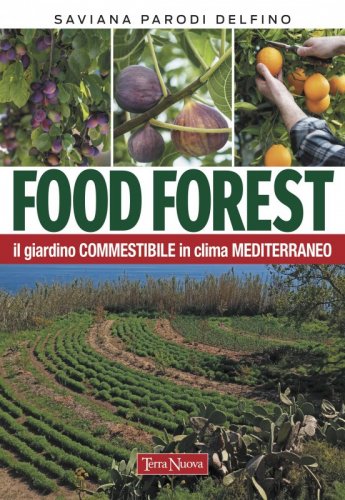 Food Forest - Il giardino commestibile in clima mediterraneo