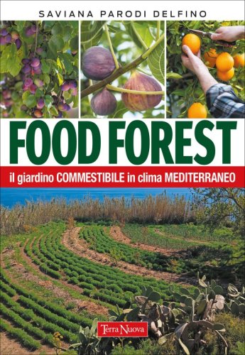Food Forest - Ebook - Il giardino commestibile in clima mediterraneo