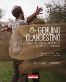 Genuino Clandestino - Dieci tappe nell'Italia contadina che nutre il pianeta