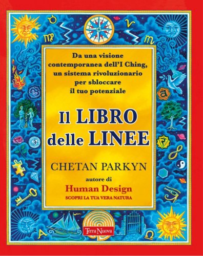 Il libro delle linee - Una visione contemporanea degli I-Ching per liberare il nostro potenziale