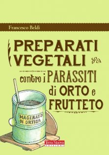Preparati vegetali contro i parassiti di orto e frutteto