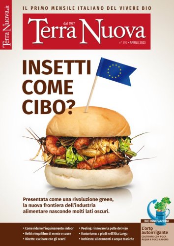 Terra Nuova Aprile 2023 - Il primo mensile italiano del vivere bio