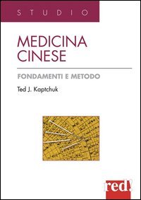Medicina cinese - Fondamenti e metodo