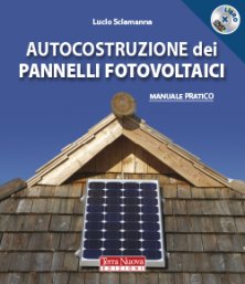 Autocostruzione dei pannelli fotovoltaici - Con DVD