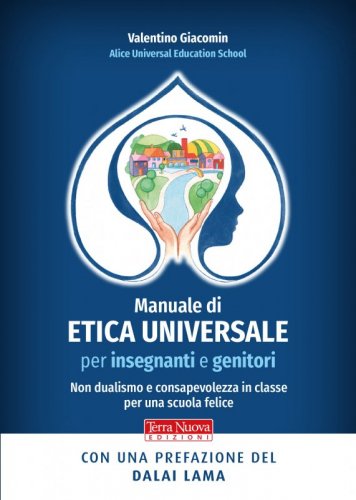 Manuale di ETICA UNIVERSALE - Per insegnanti e genitori
