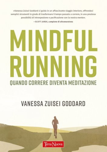 Mindful running - Quando correre, diventa meditazione