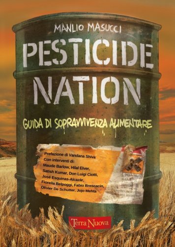 Pesticide nation - Guida di sopravvivenza alimentare