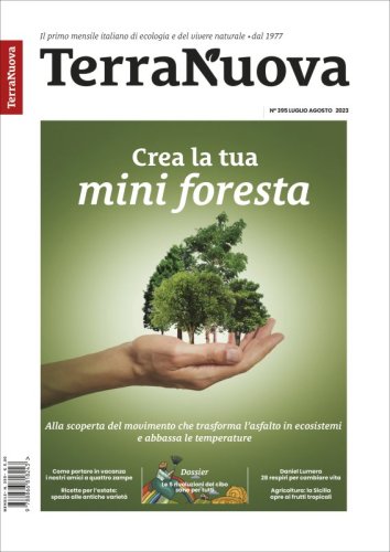 Terra Nuova Luglio-Agosto 2023 - Ebook - Il primo mensile italiano di ecologia e del vivere naturale. Dal 1977